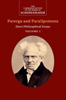 Schopenhauer: Parerga And Paralipomena: Volume 1: Short Philosophical Essays