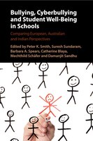 Bullying, Cyberbullying And Student Well-being In Schools: Comparing European, Australian And Indian Perspectives