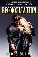 Reconciliation: Motorcycle Club Romance Book 3