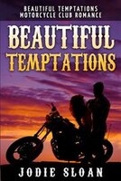 Beautiful Temptations: Motorcycle Club Romance Book 1