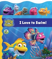 Splash And Bubbles: I Love To Swim! Tabbed Board Book