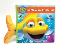 Splash And Bubbles: So Many Sea Creatures! (board Book)