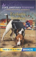 Explosive Situation (True Blue K-9 Unit: Brooklyn)