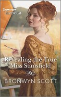 Revealing The True Miss Stansfield: A Sexy Regency Romance