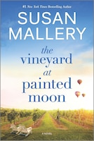 The Vineyard At Painted Moon: A Novel