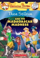 Thea Stilton and the Madagascar Madness: A Geronimo Stilton Adventure (Thea Stilton #24)