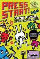 Press Start! #1: Game Over, Super Rabbit Boy!: A Branches Book