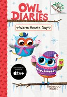 Owl Diaries #5: Warm Hearts Day:  (Library Edition): A Branches Book
