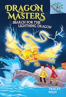 Dragon Masters #7: Search for the Lightning Dragon: A Branches Book