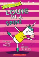 Louie in a Spin! (Unicorn in New York #3)