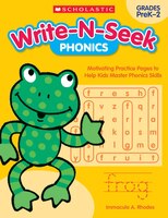 Write-N-Seek: Phonics: Motivating Practice Pages to Help Kids Master Phonics Skills