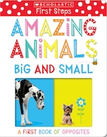 Amazing Animals Big And Small: Scholastic Early Learners (my First): Null