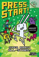 Super Rabbit All-stars!: A Branches Book (press Start! #8) (library Edition)