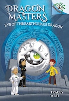 Eye of the Earthquake Dragon: A Branches Book (Dragon Masters #13) (Library Edition)