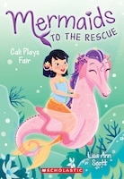 Mermaids to the Rescue #3: Cali Plays Fair