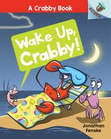 A Crabby Book #3: Wake Up, Crabby!: An Acorn Book (Library Edition)