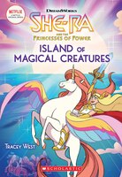 Island of Magical Creatures (She-Ra Chapter Book #2)