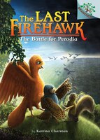 The Last Firehawk #6: The Battle for Perodia (Library Edition): A Branches Book