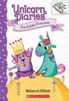 The Goblin Princess: A Branches Book (unicorn Diaries #4)
