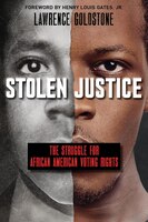 Stolen Justice: The Struggle for African American Voting Rights (Scholastic Focus): The Struggle for African American Voting Rights