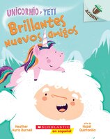 Unicorn And Yeti #1: Sparkly New Friends (Sp): Un libro de la serie Acorn