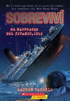 I Survived #1: I Survived The Sinking Of The Titanic, 1912 (Sp)