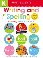 Writing And Spelling Kindergarten Workbook: Scholastic Early Learners (extra Big Skills Workbook)