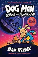 Dog Man: Grime And Punishment: From The Creator Of Captain Underpants (dog Man #9)