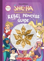 She-Ra: Rebel Princess Guide
