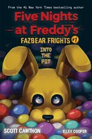 Into The Pit (five Nights At Freddy's: Fazbear Frights #1)