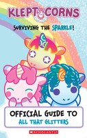 Surviving the Sparkle! An Official Guide to All That Glitters (KleptoCorns) (Klept Corns)