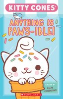 Anything is Paws-ible (Kitty Cones)  (Media tie-in)