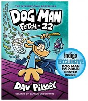Dog Man: Fetch-22: From the Creator of Captain Underpants (Dog Man #8) (Indigo Exclusive Edition): From the Creator of Captain Und