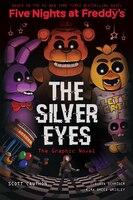 The Silver Eyes (five Nights At Freddy's Graphic Novel)