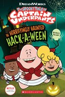 The Horrifyingly Haunted Hack-a-ween (the Epic Tales Of Captain Underpants Tv: Young Graphic Novel)
