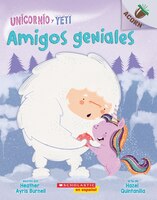 Un Unicornio Y Yeti 3: Amigos Geniales (friends Rock): Un Libro De La Serie Acorn