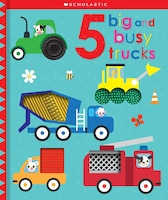 5 Big And Busy Trucks: Scholastic Early Learners (touch And Explore)