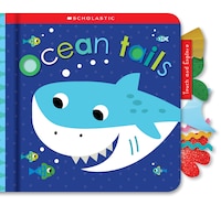 Ocean Tails: Scholastic Early Learners (touch And Explore)