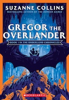 Gregor The Overlander (the Underland Chronicles #1: New Edition)