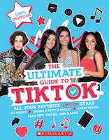 Tiktok: The Ultimate Unofficial Guide! (media Tie-in)