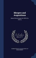 Mergers and Acquisitions: Some Critical Issues for COE's [i.e. CEO's ]