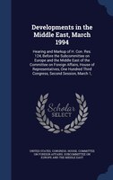 Developments in the Middle East, March 1994: Hearing and Markup of H. Con. Res. 124, Before the Subcommittee on Europe and the Mid