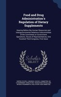 Food and Drug Administration's Regulation of Dietary Supplements: Hearing Before the Human Resources and Intergovernmental Relatio