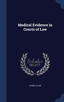 Medical Evidence in Courts of Law