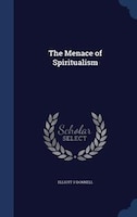 The Menace of Spiritualism