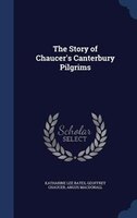 The Story of Chaucer's Canterbury Pilgrims