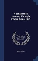 A Sentimental Journey Through France &amp; Italy