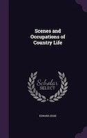 Scenes and Occupations of Country Life