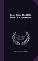 Tales From The Note-book Of A Sportsman