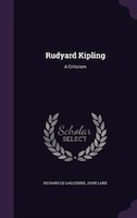 Rudyard Kipling: A Criticism